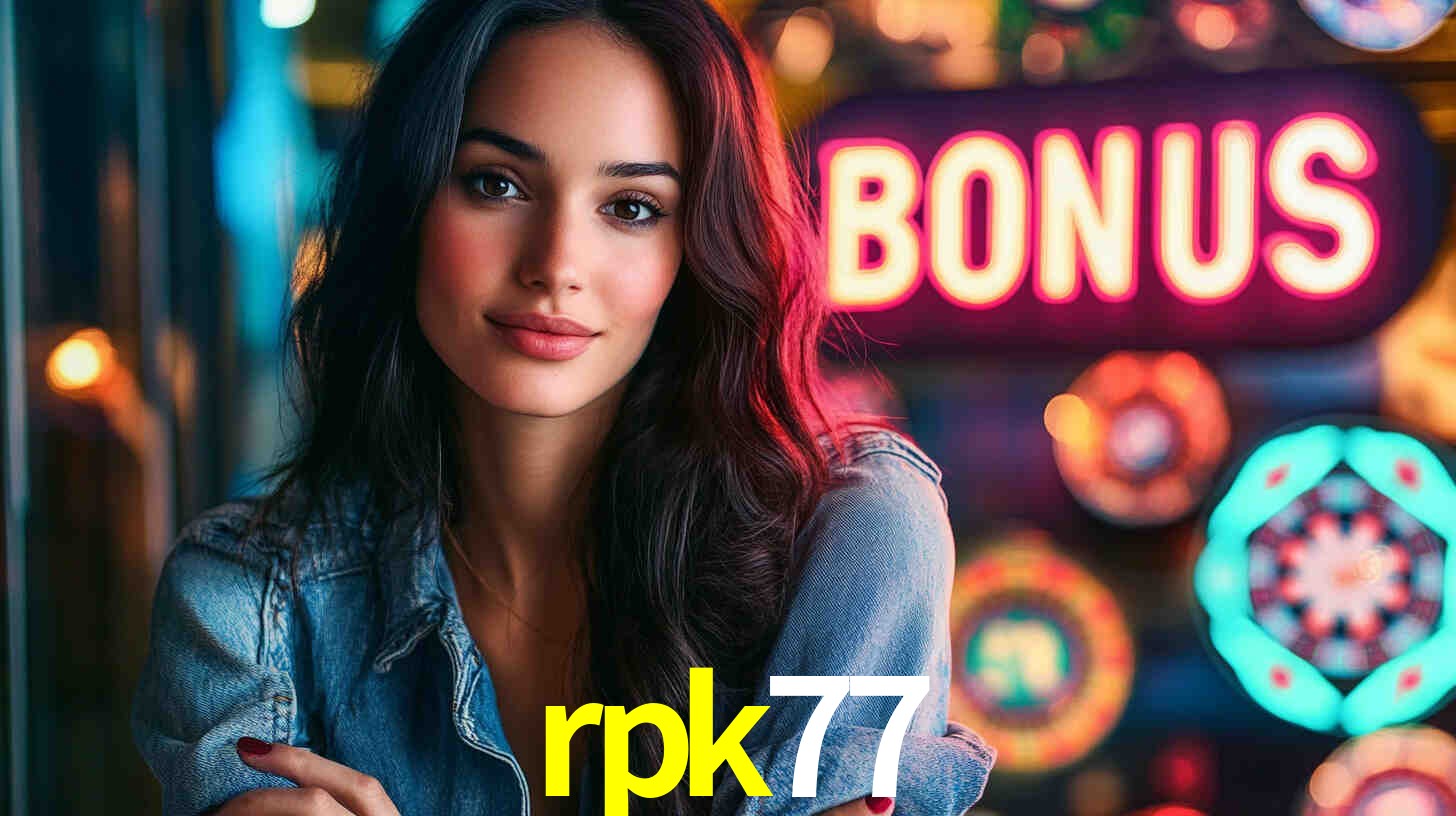 rpk77 - Cassino Legal e Autorizado Brasil - rpk77.com